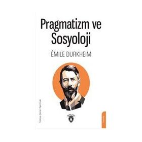 Pragmatizm ve Sosyoloji - Dorlion Yayınevi