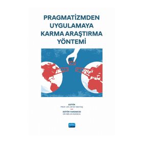 Pragmatizmden Uygulamaya Karma Araştırma Yöntemi Nobel Akademik Yayıncılık