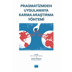 Pragmatizmden Uygulamaya Karma Araştırma Yöntemi Nobel Akademik Yayıncılık
