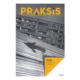 Praksis Sayı 47: Yöntem ve Praksis Dipnot Yayınları