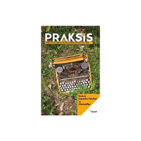Praksis Sayı 63 - Ekokriz: Kapitalist Tahribat ve Alternatifler - Dipnot Yayınları
