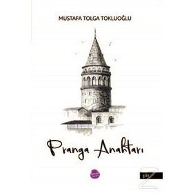 Pranga Anahtarı - Mustafa Tolga Tokluoğlu
