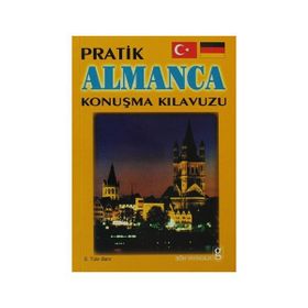PRATIK ALMANCA KONUŞMA KILAVUZU - SABRI YARMALI;DILEK ERKAN