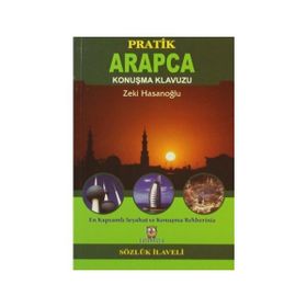 Pratik Arapça Konuşma Klavuzu Sözlük İlaveli - Zeki Hasanoğlu