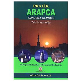 Pratik Arapça Konuşma Klavuzu Sözlük İlaveli - Zeki Hasanoğlu