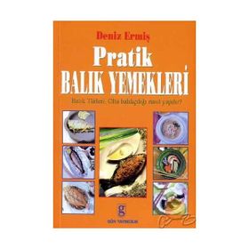 PRATIK BALIK YEMEKLERI - DENIZ ERMİŞ