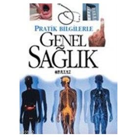 PRATIK BILGILERLE GENEL SAĞLIK - GENEL