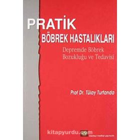 PRATIK BÖBREK HASTALIKLARI - TÜLAY TURFANDA