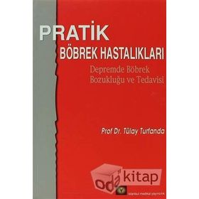 PRATIK BÖBREK HASTALIKLARI - TÜLAY TURFANDA