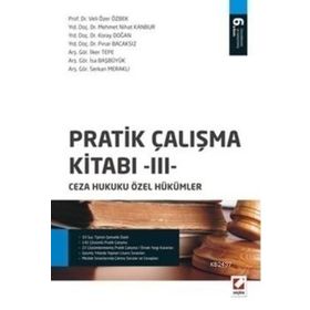 PRATIK ÇALIŞMA KITABI III CEZA HUKUKU ÖZEL HÜKÜMLER - KOLEKTIF