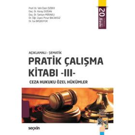 PRATIK ÇALIŞMA KITABI III CEZA HUKUKU ÖZEL HÜKÜMLER - KOLEKTIF