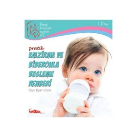 PRATİK EMZİRME VE BİBERONLA BESLEME REHBERİ