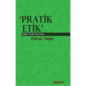 Pratik Etik - Harun Tepe