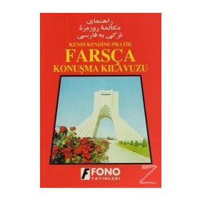 PRATIK FARSÇA KONUŞMA KILAVUZU - KADIR GÜLDİKEN