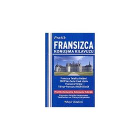 PRATIK FRANSIZCA KONUŞMA KILAVUZU - GENEL