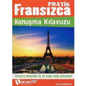 PRATIK FRANSIZCA KONUŞMA KILAVUZU - MUSTAFA İSLAMOĞLU; SABRI YARMALI