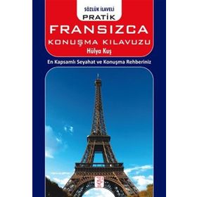 Pratik Fransızca Konuşma Klavuzu - Hülya Kuş