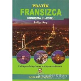 Pratik Fransızca Konuşma Klavuzu - Hülya Kuş