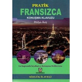 Pratik Fransızca Konuşma Klavuzu - Hülya Kuş
