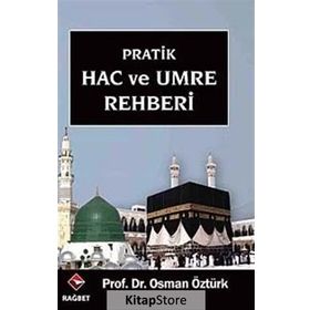 PRATIK HAC VE UMRE REHBERI - OSMAN ÖZTÜRK