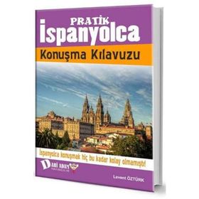 PRATIK İSPANYOLCA KONUŞMA KILAVUZU - GENEL