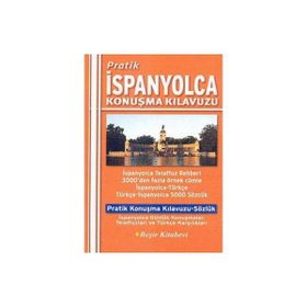 PRATIK İSPANYOLCA KONUŞMA KILAVUZU - GENEL