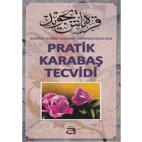 PRATIK KARABAŞ TECVIDI KUR'AN-I KERIM OKUMAYI ÖĞRENECEKLERI İÇIN - KOLEKTIF