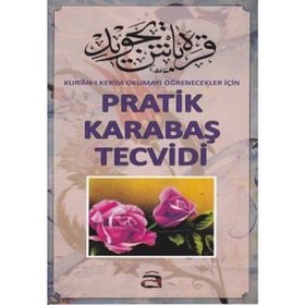 PRATIK KARABAŞ TECVIDI KUR'AN-I KERIM OKUMAYI ÖĞRENECEKLERI İÇIN - KOLEKTIF