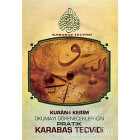 PRATIK KARABAŞ TECVIDI KUR'AN-I KERIM OKUMAYI ÖĞRENECEKLERI İÇIN - KOLEKTIF