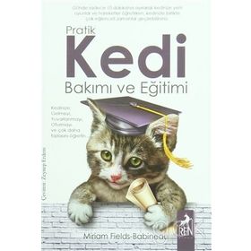 Pratik Kedi Bakımı ve Eğitimi - Miriam Fields Babineau