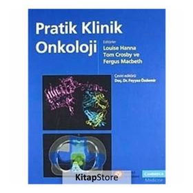 PRATIK KLINIK ONKOLOJI - PRACTICAL CLINICAL ONCOLOGY