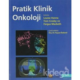 PRATIK KLINIK ONKOLOJI - PRACTICAL CLINICAL ONCOLOGY
