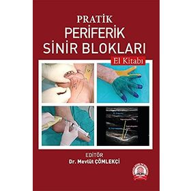 Pratik Periferik Sinir Blokları El Kitabı - Ankara Nobel Tıp Kitabevi