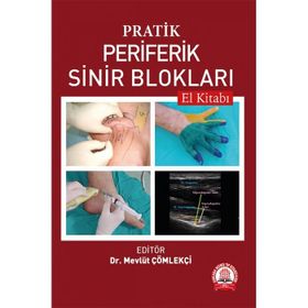 Pratik Periferik Sinir Blokları El Kitabı - Ankara Nobel Tıp Kitabevi