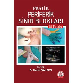 Pratik Periferik Sinir Blokları El Kitabı - Ankara Nobel Tıp Kitabevi