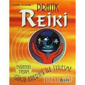 PRATIK REIKI GÜCÜ VE ENERJISI İLE İYİLEŞME - RASHMI SHARMA, MAHARAJ KRISHAN SHARMA