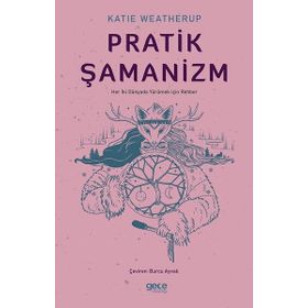 Pratik Şamanizm - Katie Weatherup