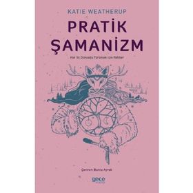 Pratik Şamanizm - Katie Weatherup