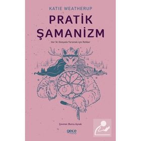 Pratik Şamanizm - Katie Weatherup