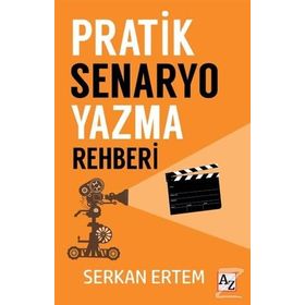 Pratik Senaryo Yazma Rehberi - Serkan Ertem
