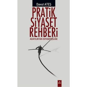 Pratik Siyaset Rehberi - Davut Ateş