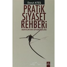 Pratik Siyaset Rehberi - Davut Ateş