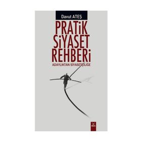 Pratik Siyaset Rehberi - Davut Ateş