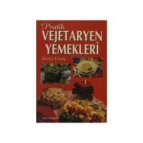 PRATIK VEJETARYEN YEMEKLERI - DENIZ ERMİŞ