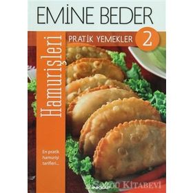 PRATIK YEMEKLER 2 - HAMUR İŞLERI - EMINE BEDER