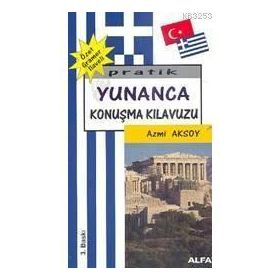 PRATIK YUNANCA KONUŞMA KILAVUZU - AZMI AKSOY (ISBN:9799752973328)