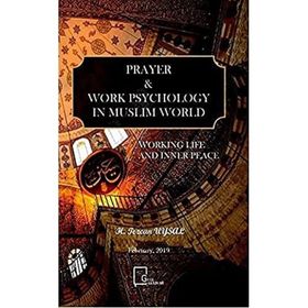 Prayer and Work Psychology In Muslim World Gece Akademi
