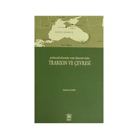 PREHISTORIK DÖNEMDEN ROMA DÖNEMİNE KADAR TRABZON VE ÇEVRESİ - OSMAN EMIR
