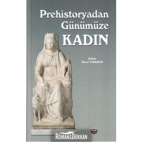 Prehistoryadan Günümüze Kadın - Meral Hakman