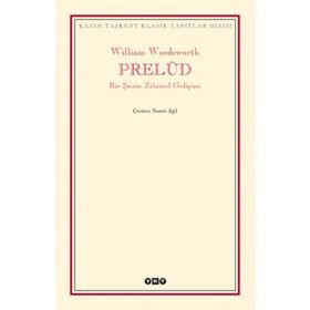 PRELÜD BIR ŞAİRİN ZIHINSEL GELİŞİMİ - WILLIAM WORDSWORTH